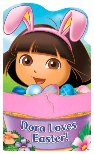 Dora the Explorer Dora Loves Easter! A HUGS Board Book