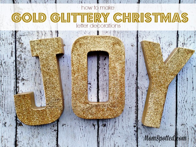 Make Your Own Gold Glittery Christmas Letter Decoration tutorial found on momspotted.com glitter, modge podge, christmas decor