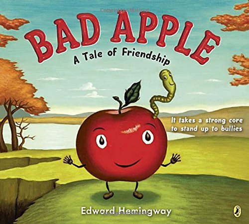 Bad Apple A Tale of Friendship Paperback