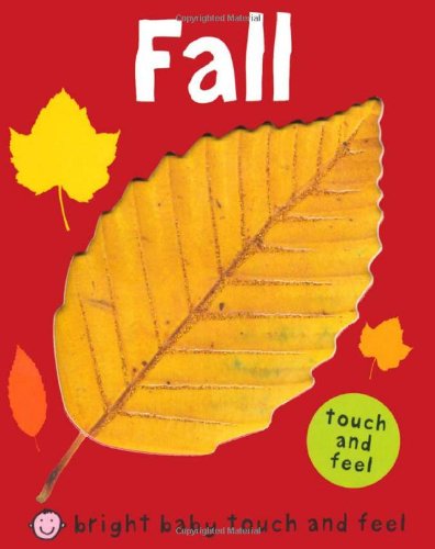 Fall (Bright Baby Touch and Feel) Board book