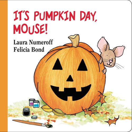 It's Pumpkin Day, Mouse! (If You Give...) Board book